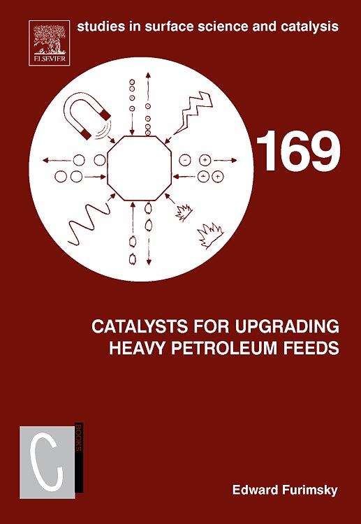 Catalysts for Upgrading Heavy Petroleum Feeds by Edward Furimsky, Hardcover | Indigo Chapters