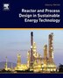Reactor And Process Design In Sustainable Energy Technology by Fan Shi, Paperback | Indigo Chapters