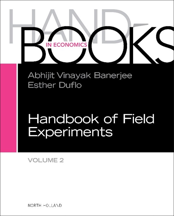 Handbook Of Field Experiments by Esther Duflo, Hardcover | Indigo Chapters