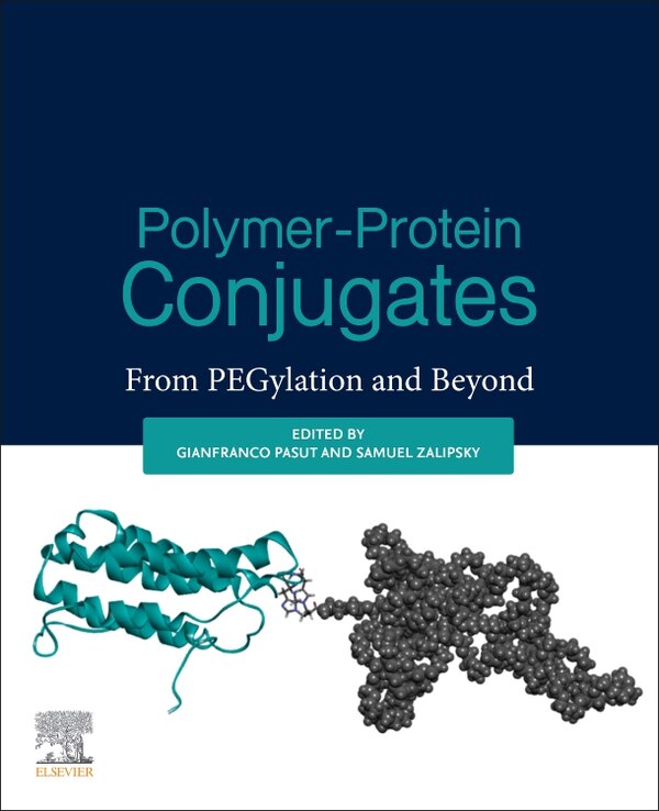 Polymer-protein Conjugates by Gianfranco Pasut, Paperback | Indigo Chapters