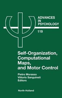 self-organization Computational Maps And Motor Control by P.g. Morasso, Hardcover | Indigo Chapters