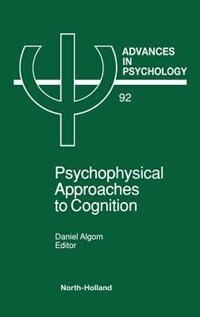 Psychophysical Approaches to Cognition by D. Algom, Hardcover | Indigo Chapters