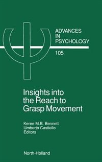 Insights Into The Reach To Grasp Movement by K.m.b. Bennett, Hardcover | Indigo Chapters