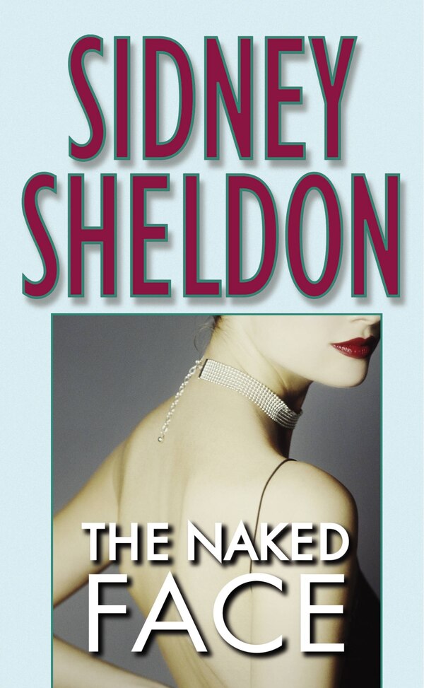 The Naked Face by SIDNEY SHELDON, Mass Market Paperback | Indigo Chapters