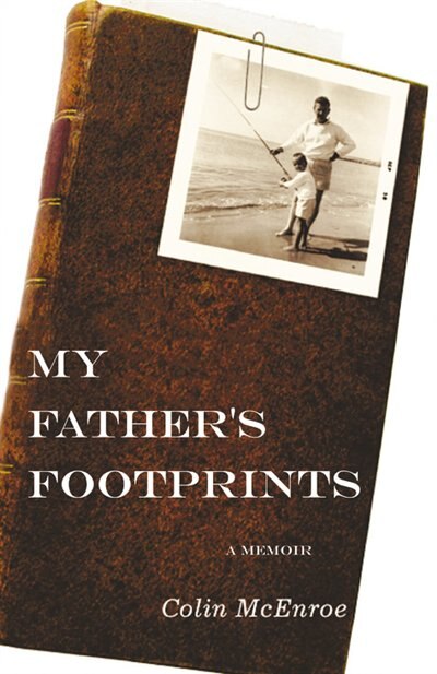 My Father's Footprints by Colin Mcenroe, Hardcover | Indigo Chapters