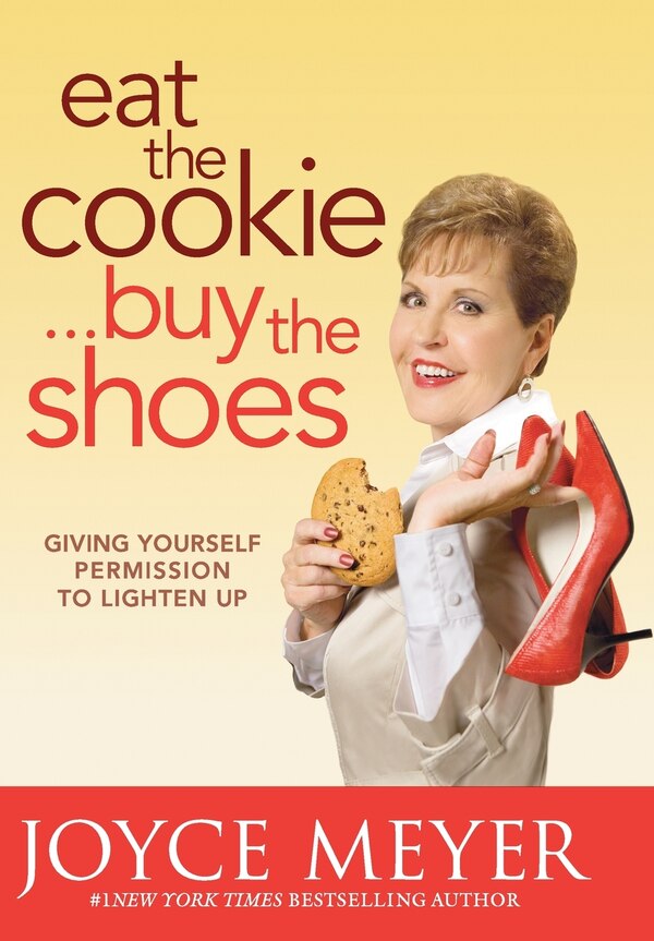 Eat The Cookie buy The Shoes by Joyce Meyer, Hardcover | Indigo Chapters