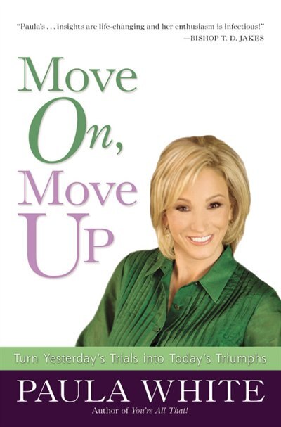 Move On Move Up by Paula White, Paperback | Indigo Chapters