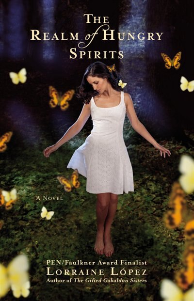 The Realm of Hungry Spirits by Lorraine López, Paperback | Indigo Chapters