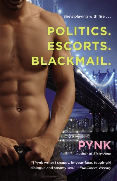 Politics. Escorts. Blackmail by Pynk Pynk, Paperback | Indigo Chapters