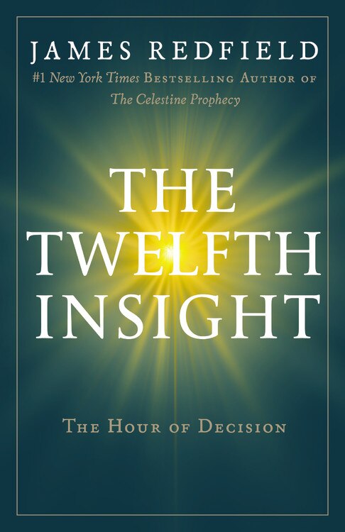 The Twelfth Insight by James Redfield, Paperback | Indigo Chapters