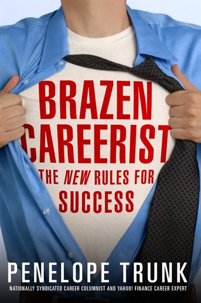 Brazen Careerist, Hardcover | Indigo Chapters