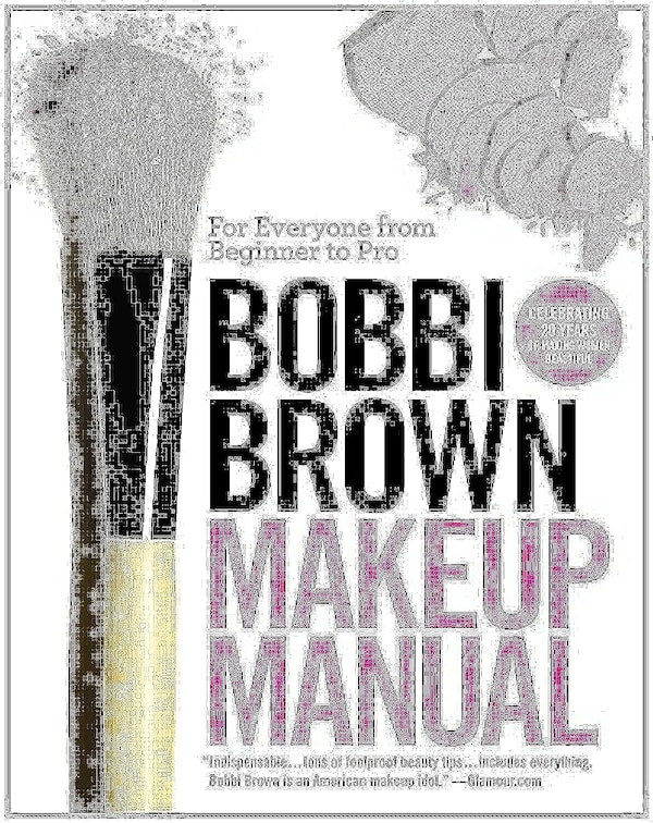 Bobbi Brown Makeup Manual, Paperback | Indigo Chapters