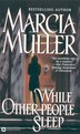 While Other People Sleep by Marcia Muller, Mass Market Paperback | Indigo Chapters