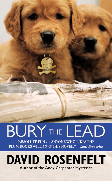 Bury The Lead by David Rosenfelt, Mass Market Paperback | Indigo Chapters