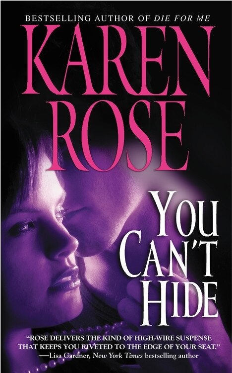 You Can't Hide by Karen Rose, Mass Market Paperback | Indigo Chapters