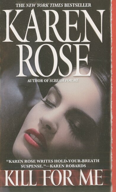 Kill For Me by Karen Rose, Mass Market Paperback | Indigo Chapters