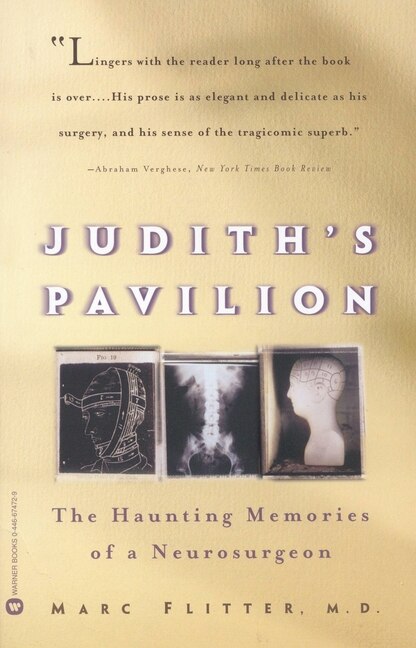 Judiths Pavilion: Haunting Memories Of A Neurosurgeon by Marc Flitter, Paperback | Indigo Chapters