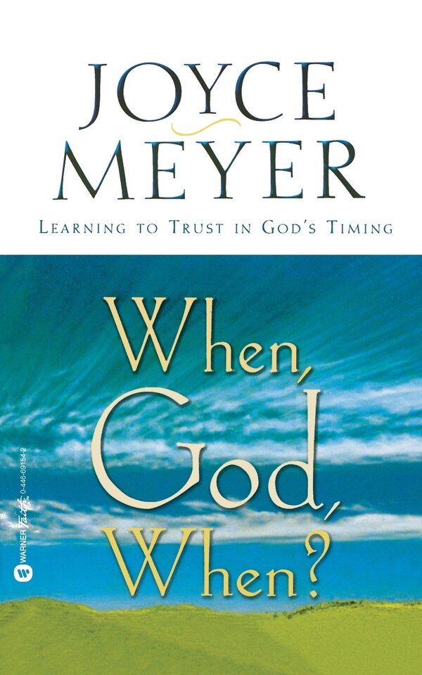 When God When? by Joyce Meyer, Paperback | Indigo Chapters