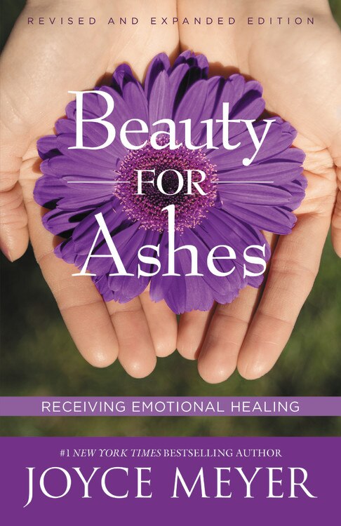 Beauty for Ashes by Joyce Meyer, Paperback | Indigo Chapters