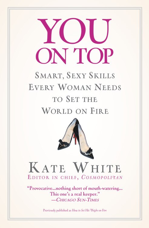 You On Top by Kate White, Paperback | Indigo Chapters