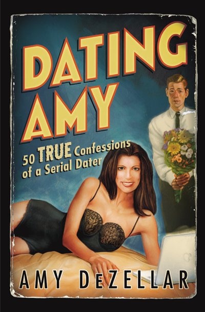 Dating Amy by Amy Dezellar, Paperback | Indigo Chapters