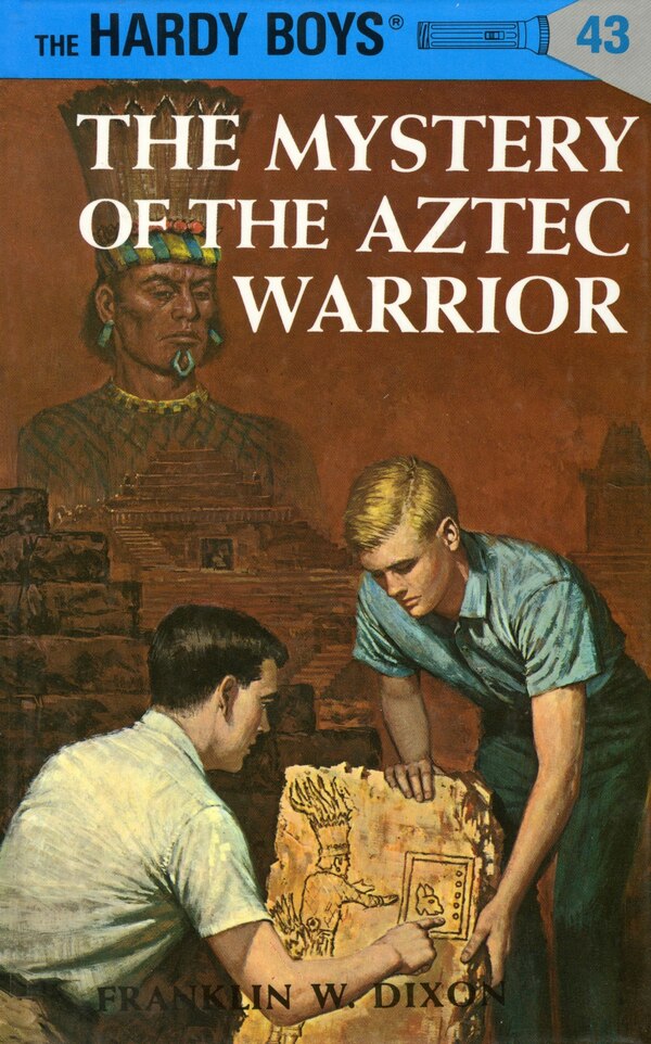 Hardy Boys 43: The Mystery Of The Aztec Warrior by Franklin W. Dixon, Paper over Board | Indigo Chapters