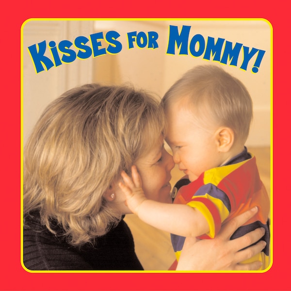 Kisses For Mommy by Emily Sollinger, Board Book | Indigo Chapters