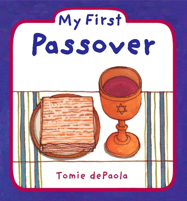 My First Passover by Tomie dePaola, Board Book | Indigo Chapters