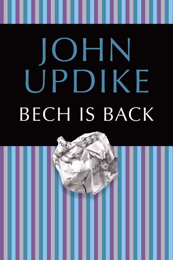 Bech Is Back by John Updike, Paperback | Indigo Chapters