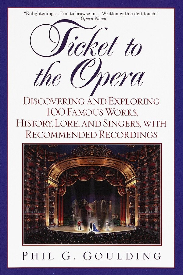 Ticket To The Opera by Phil G. Goulding, Paperback | Indigo Chapters