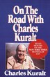 On The Road With Charles Kuralt, Paperback | Indigo Chapters