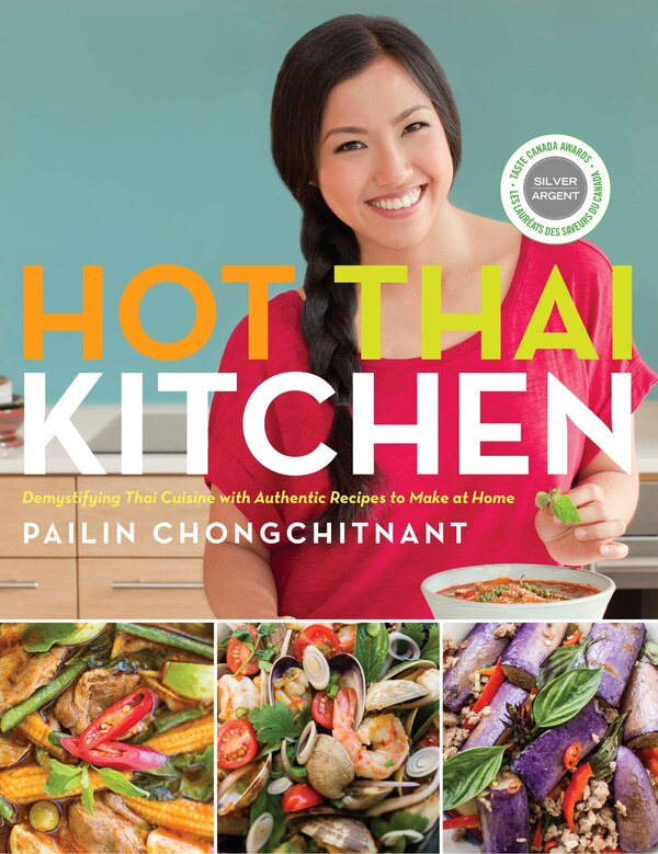 Hot Thai Kitchen by Pailin Chongchitnant, Paperback | Indigo Chapters