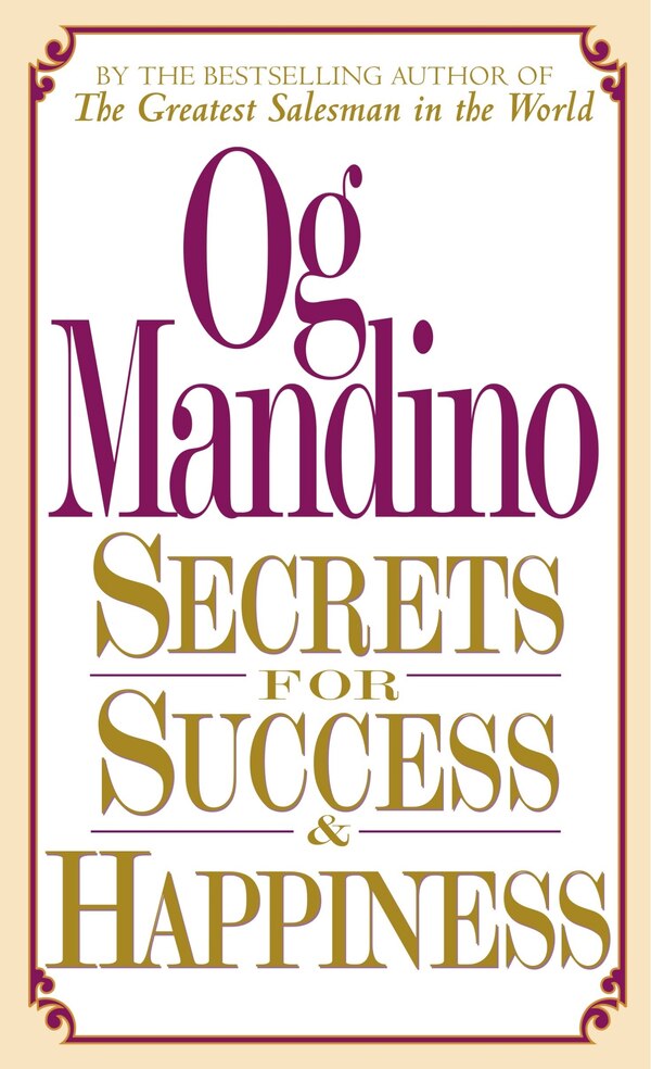 Secrets For Success And Happiness by Og Mandino, Mass Market Paperback | Indigo Chapters