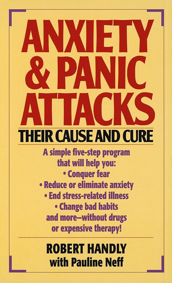 Anxiety & Panic Attacks by Robert Handly, Mass Market Paperback | Indigo Chapters