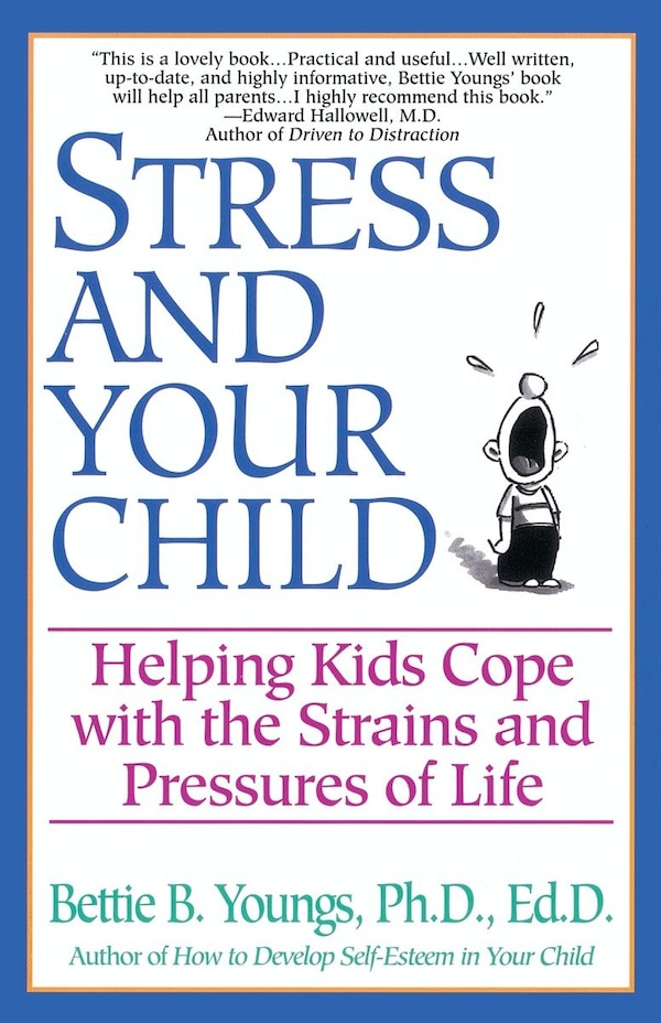 Stress And Your Child by Bettie B. Youngs, Paperback | Indigo Chapters