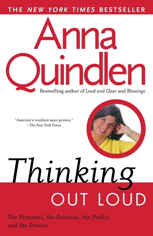 Thinking Out Loud by Anna Quindlen, Paperback | Indigo Chapters