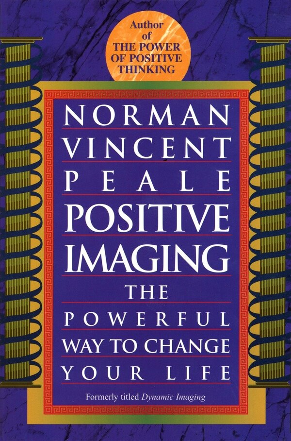 Positive Imaging by Norman Vincent Peale, Paperback | Indigo Chapters