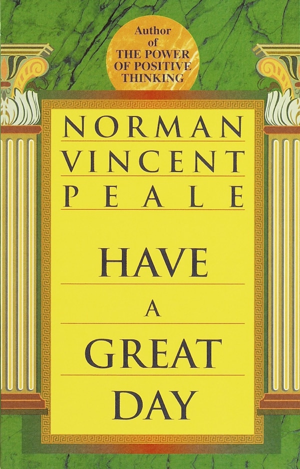 Have A Great Day by Norman Vincent Peale, Paperback | Indigo Chapters