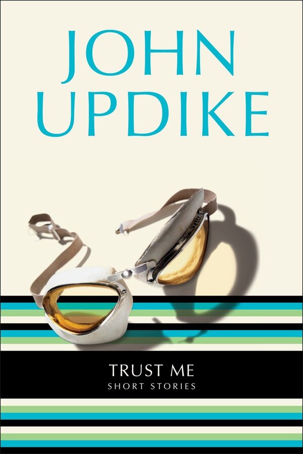 Trust Me by John Updike, Paperback | Indigo Chapters