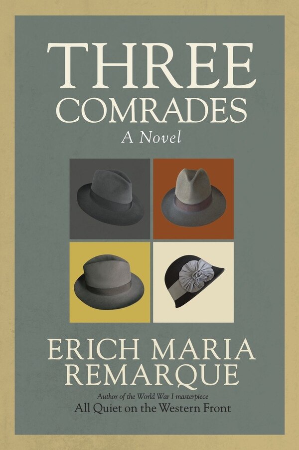 Three Comrades by Erich Maria Remarque, Paperback | Indigo Chapters