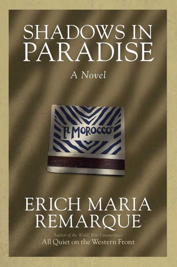 Shadows In Paradise by Erich Maria Remarque, Paperback | Indigo Chapters