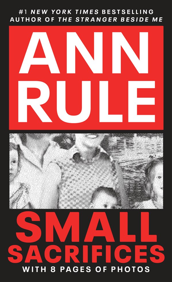 Small Sacrifices by Ann Rule, Mass Market Paperback | Indigo Chapters