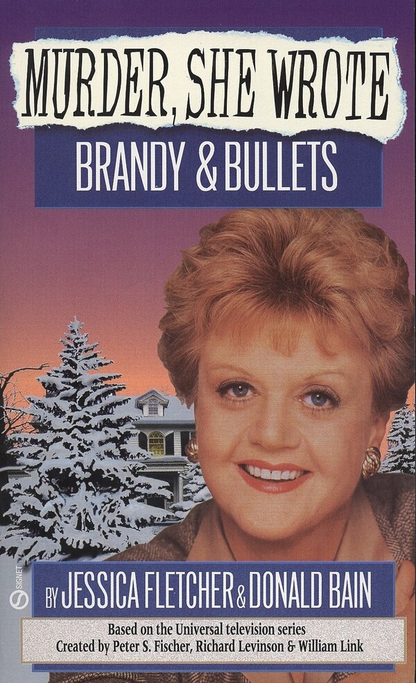 Murder She Wrote: Brandy And Bullets by Jessica Fletcher, Mass Market Paperback | Indigo Chapters