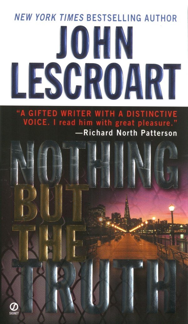 Nothing But The Truth by John Lescroart, Paperback | Indigo Chapters