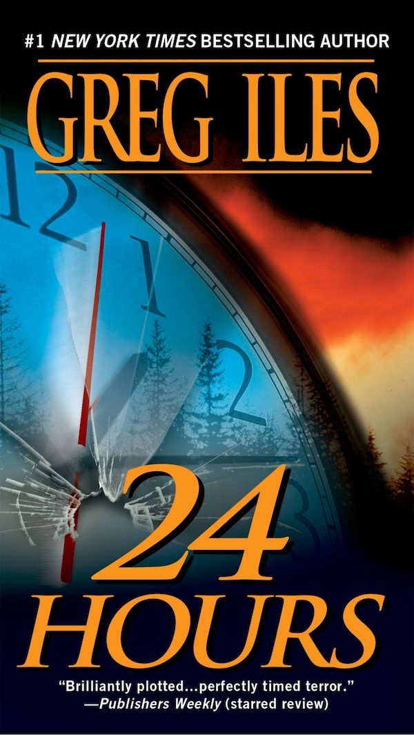 24 Hours by Greg Iles, Paperback | Indigo Chapters