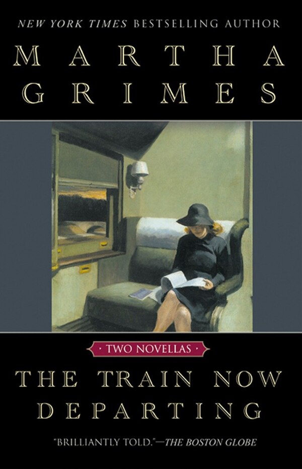 The Train Now Departing by Martha Grimes, Paperback | Indigo Chapters