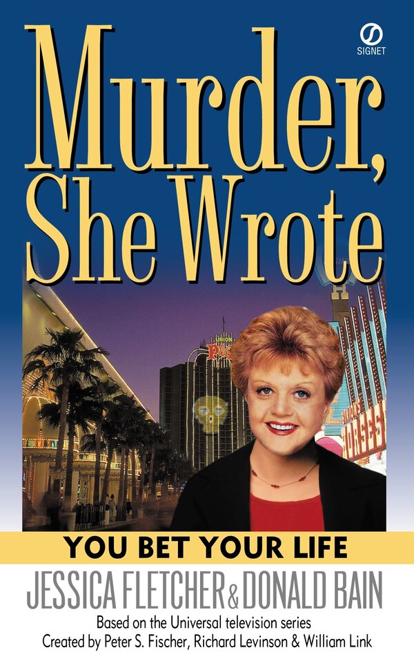 Murder She Wrote: You Bet Your Life by Jessica Fletcher, Mass Market Paperback | Indigo Chapters