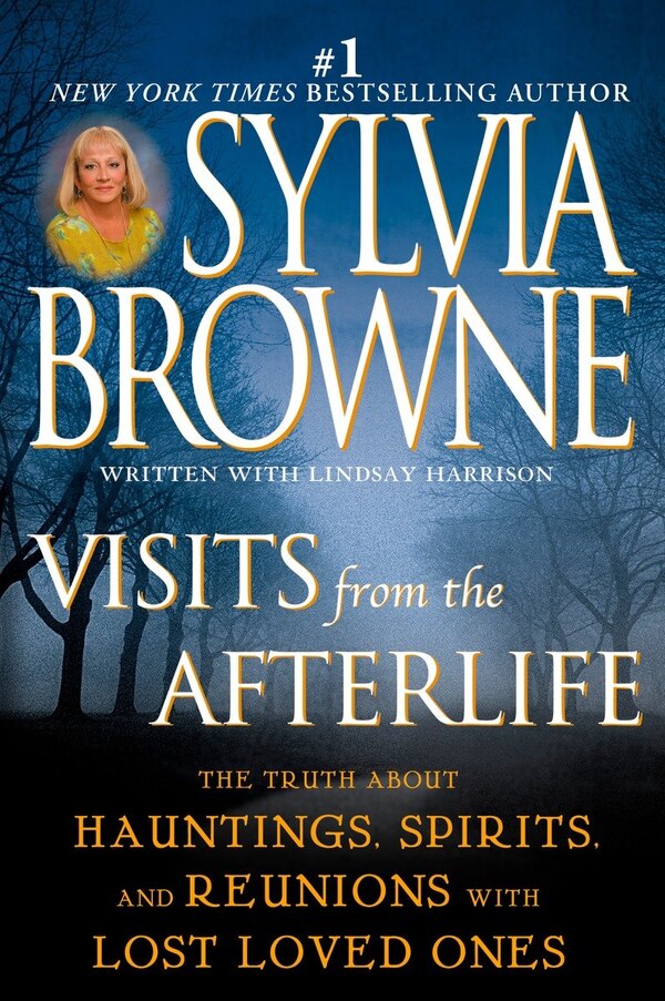 Visits From The Afterlife by Sylvia Browne, Paperback | Indigo Chapters