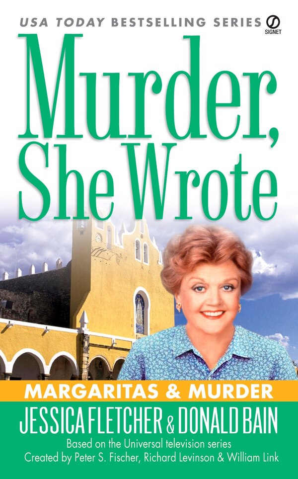 Murder She Wrote: Margaritas & Murder by Jessica Fletcher, Mass Market Paperback | Indigo Chapters