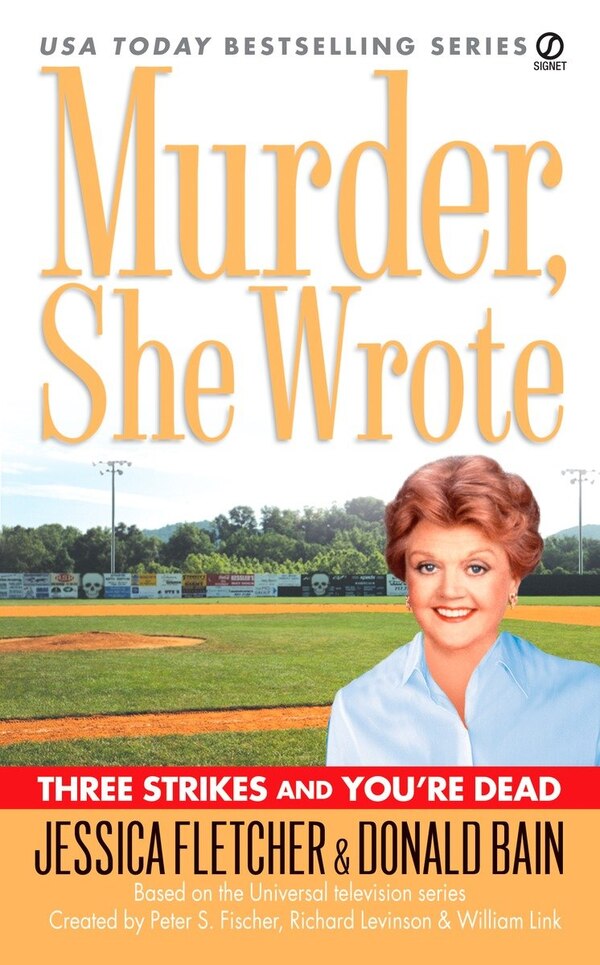 Murder She Wrote: Three Strikes And You're Dead by Jessica Fletcher, Mass Market Paperback | Indigo Chapters